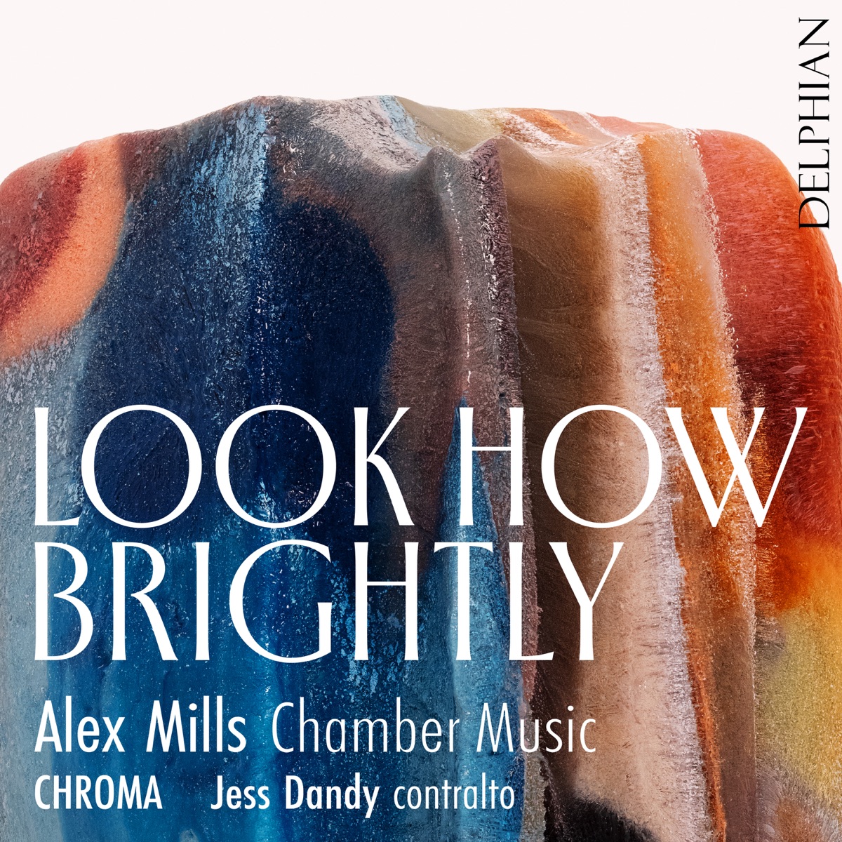 Look How Brightly: Chamber Music by Alex Mills 封面